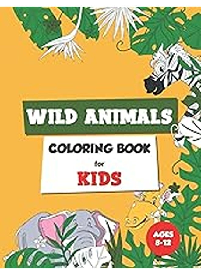 كتاب تلوين الحيوانات البرية للأطفال من عمر 8 إلى 12 سنة كتاب تلوين للأطفال بواسطة تشي جو غلاف ورقي