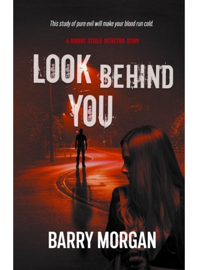 Look Behind You A Robert Steele detective story 2 - Paperback