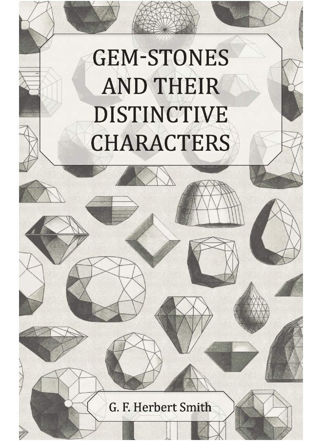 Gem-Stones and Their Distinctive Characters 