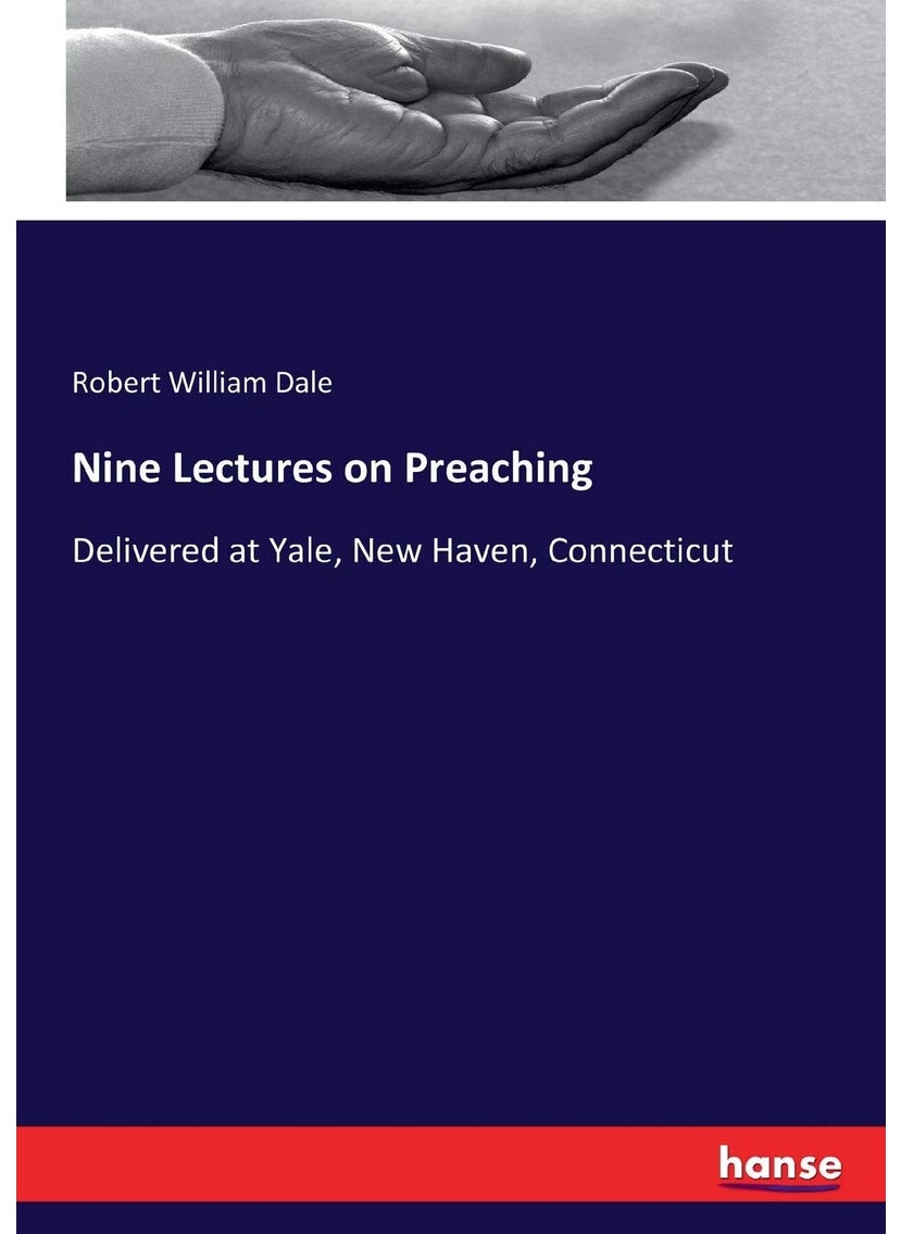 Nine Lectures on Preaching: Delivered at Yale, New Haven, Connecticut  - Image 1