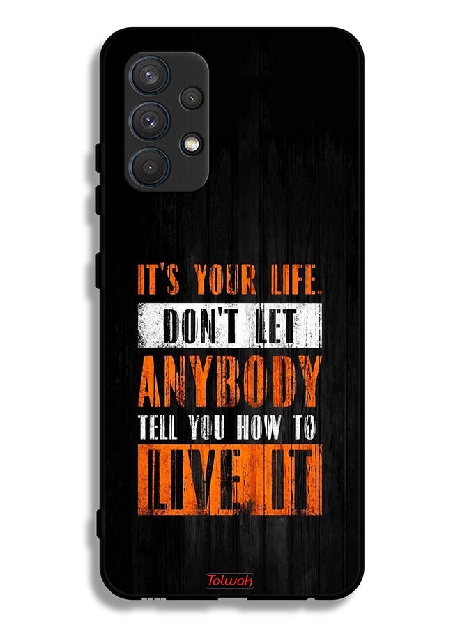Tolwak Samsung Galaxy A32 4G Protective Case Cover Its Your Life - Image 1