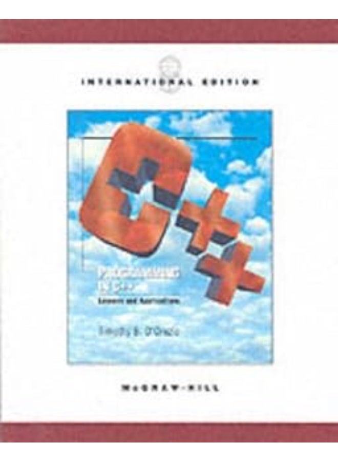 Programming in C++: Lessons and Applications 1st Edition