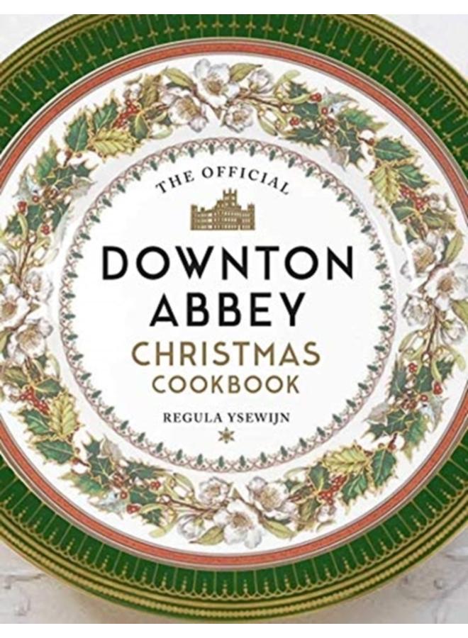 The Official Downton Abbey Christmas Cookbook