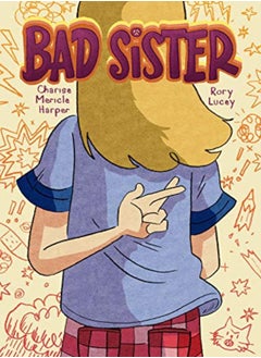 BAD SISTER 