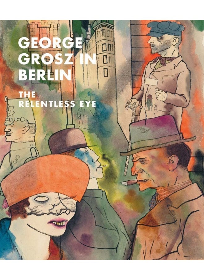 George Grosz in Berlin: The Relentless Eye  - Image 2