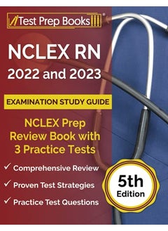 Nclex Rn 2022 And 2023 Examination Study Guide Nclex Prep Review Book With 3 Practice Tests 5Th Ed 