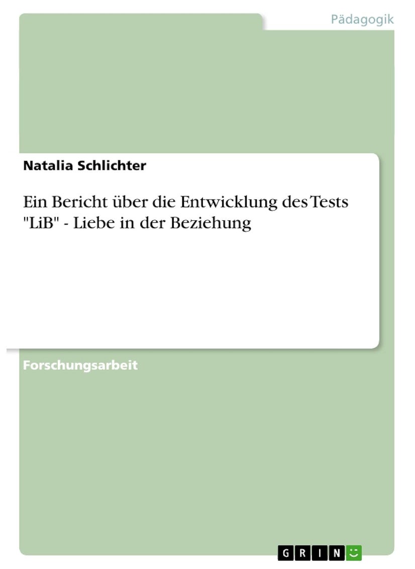 Ein Bericht über die Entwicklung des Tests "LiB" - Liebe in der Beziehung 
