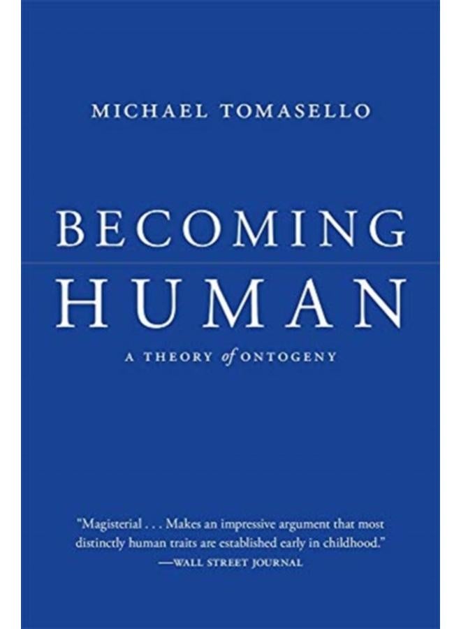 Becoming Human : A Theory of Ontogeny 