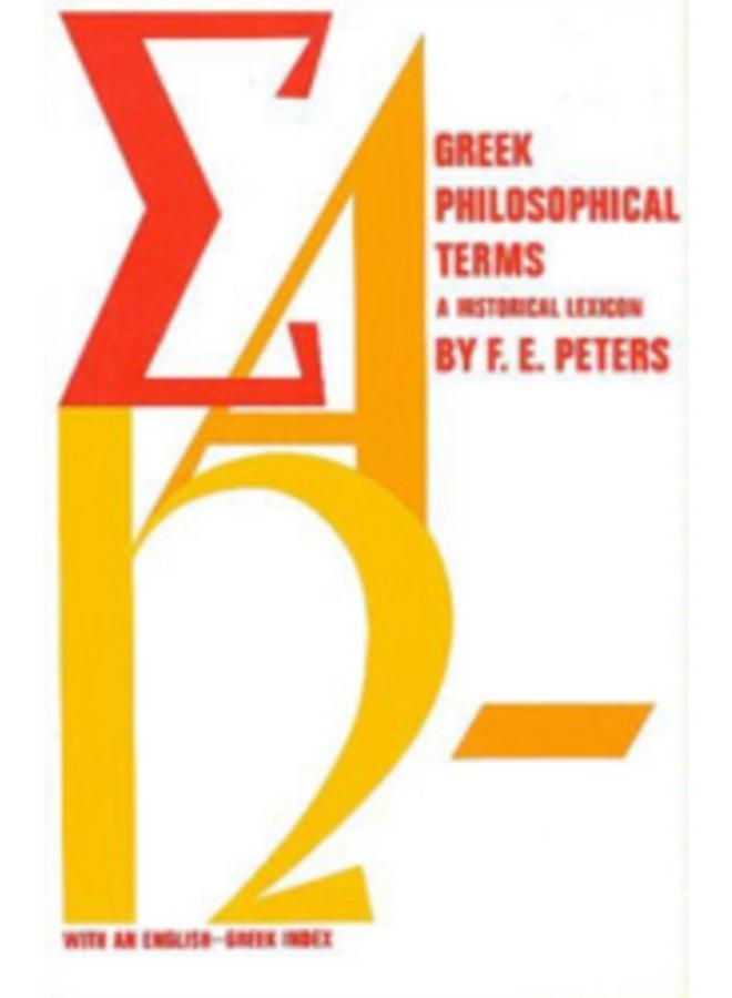 Greek Philosophical Terms : A Historical Lexicon 