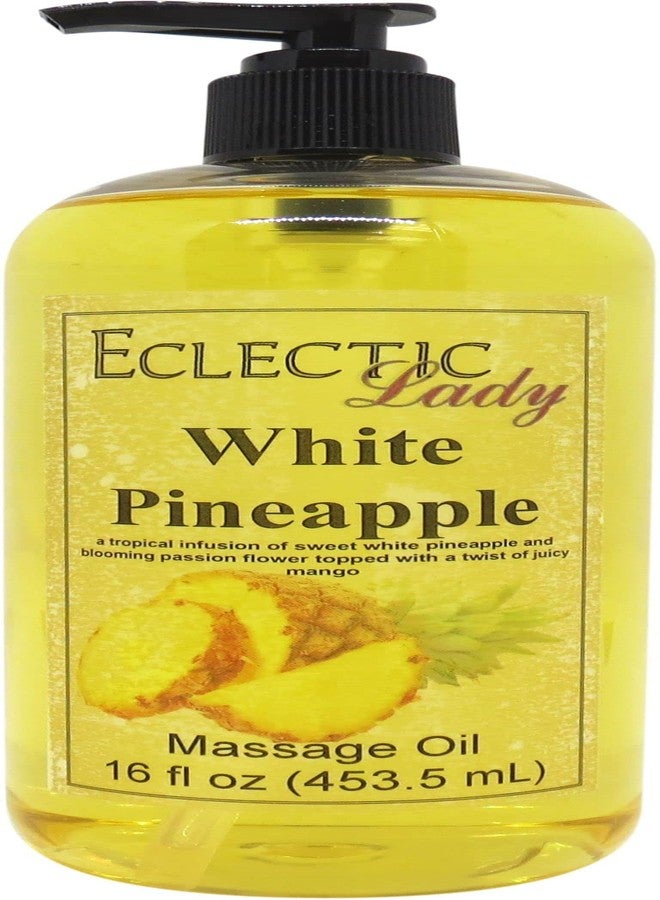 Eclectic Lady White Pineapple Massage Oil, 16 oz, With Sweet Almond Oil and Jojoba Oil - Image 1