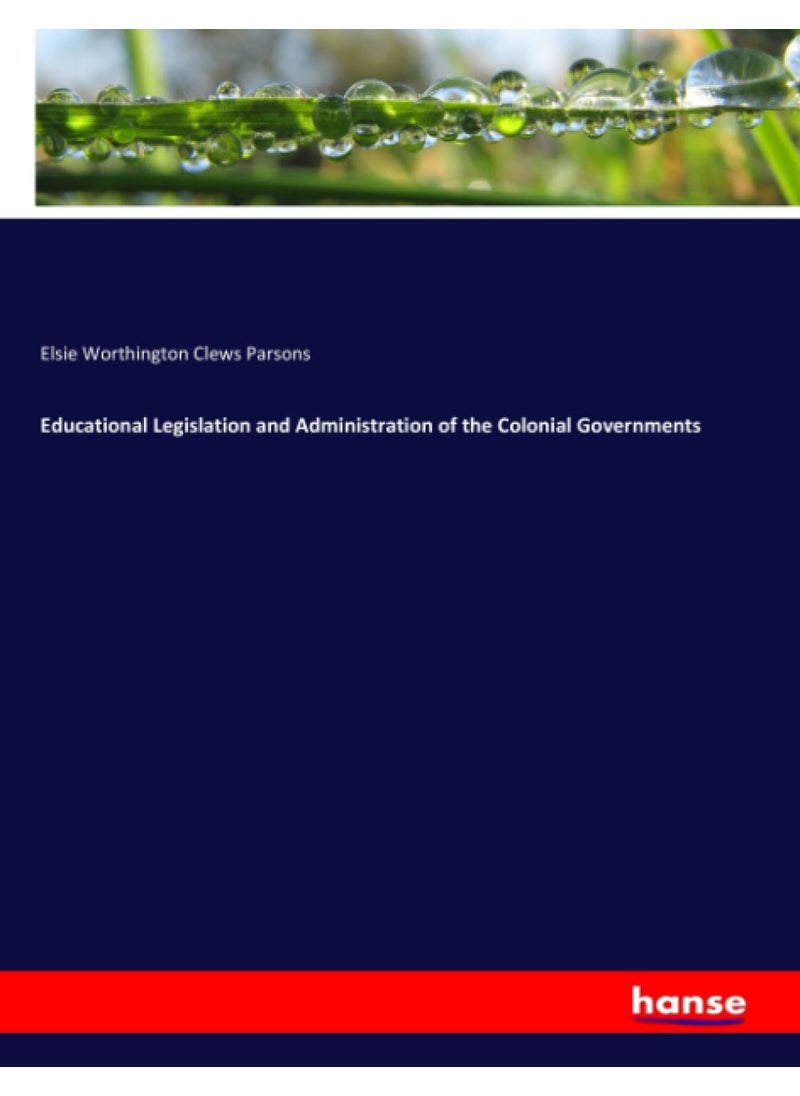 Educational Legislation and Administration of the Colonial Governments  - Image 1