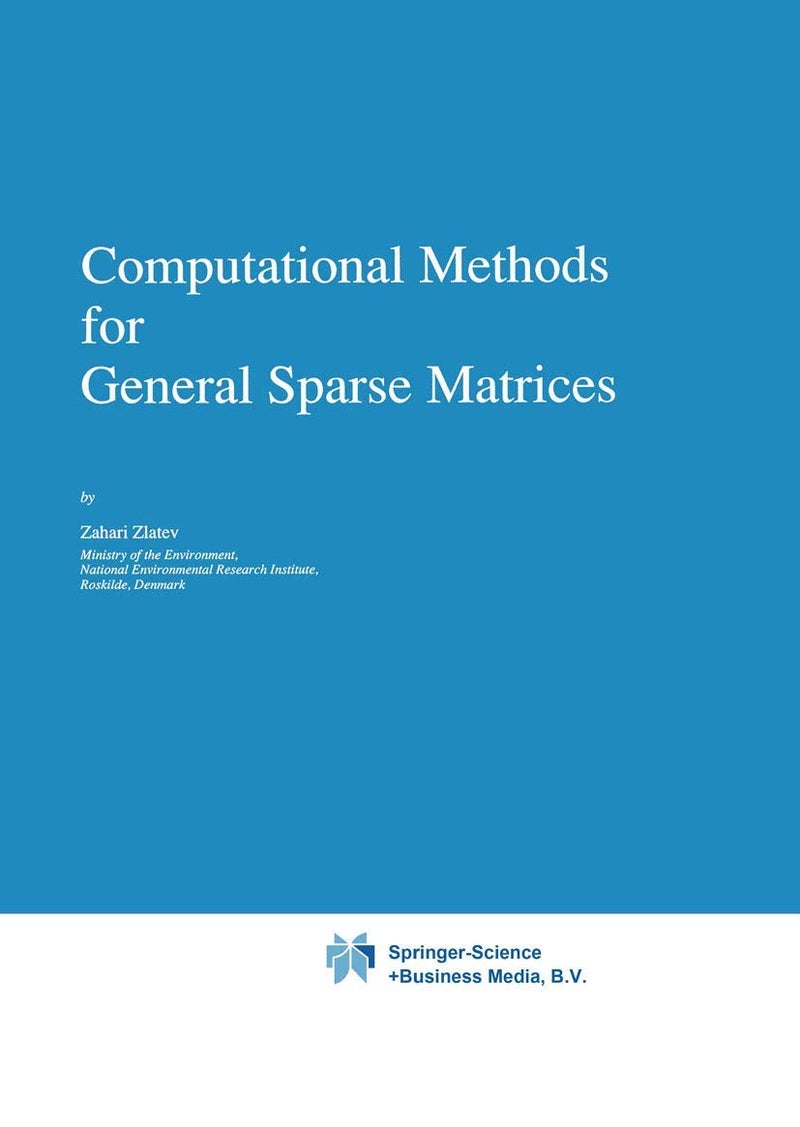 Computational Methods for General Sparse Matrices Paperback by Zahari Zlatev - 16 November 2010