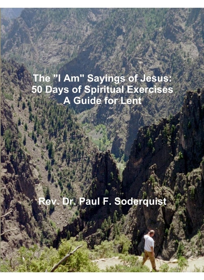 The "I Am" Sayings of Jesus: 50 Days of Spiritual Exercises - A Guide for Lent  - Image 1