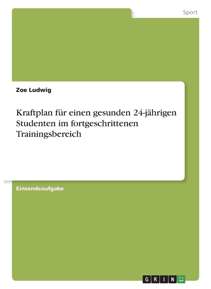 Kraftplan für einen gesunden 24-jährigen Studenten im fortgeschrittenen Trainingsbereich 