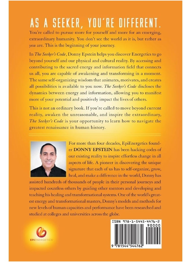 Epienergetics The Seeker's Code: Your Access to the Unreasonable and Extraordinary