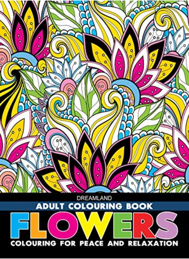 Flowers Colouring Book For Adults by Dreamland Publications Paperback 