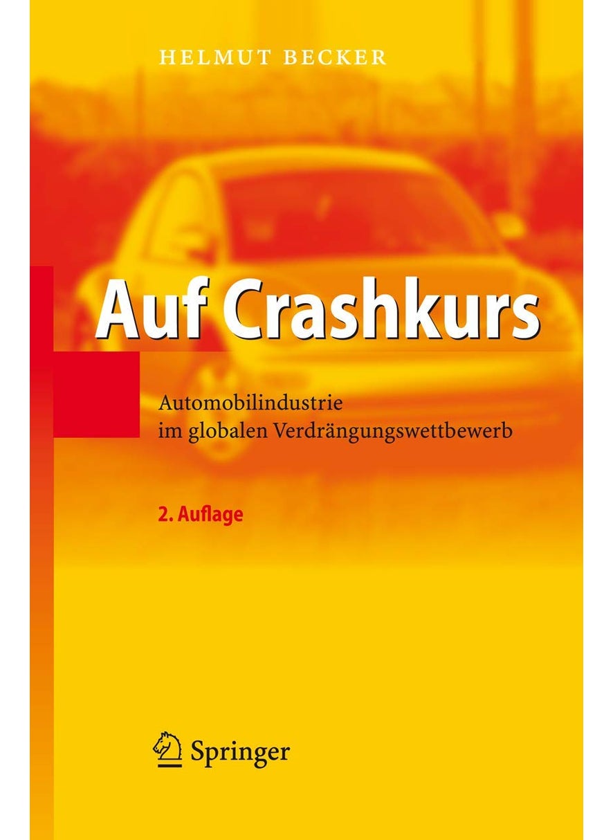 Auf Crashkurs: Automobilindustrie im globalen Verdrängungswettbewerb 