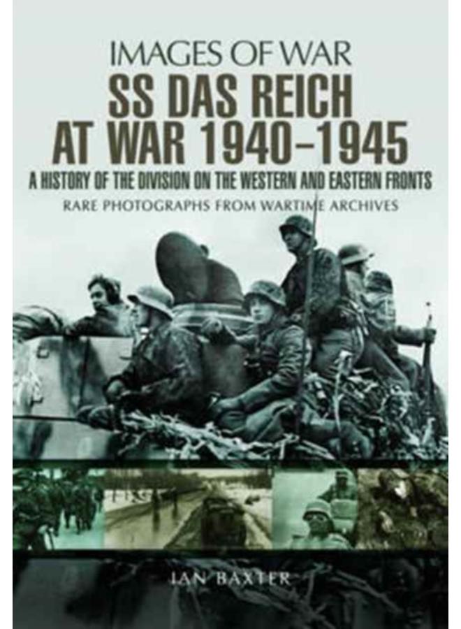 SS Das Reich At War 1939-1945: History of the Division 