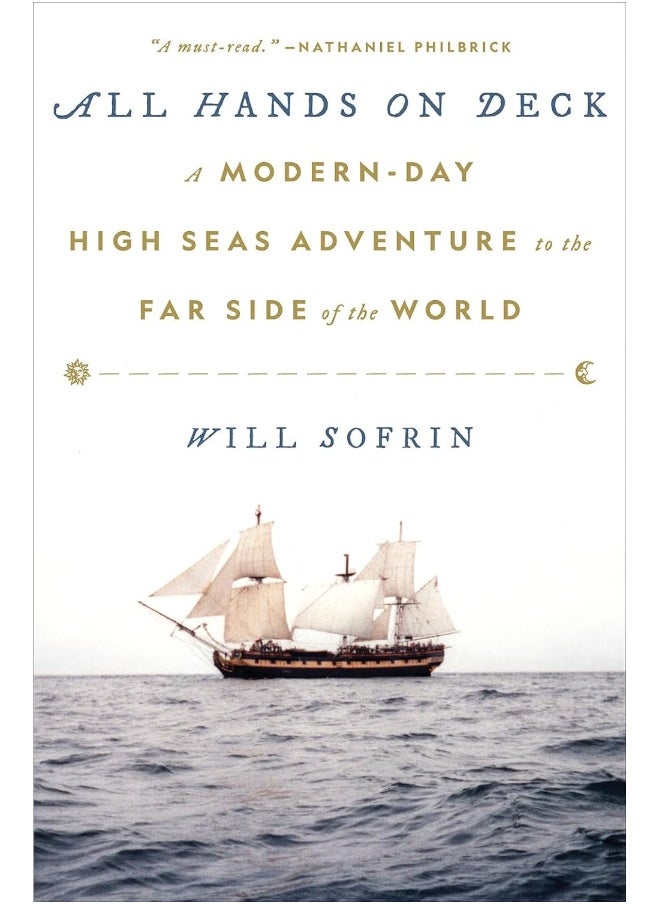 All Hands on Deck: A Modern-Day High Seas Adventure to the Far Side of the World 
