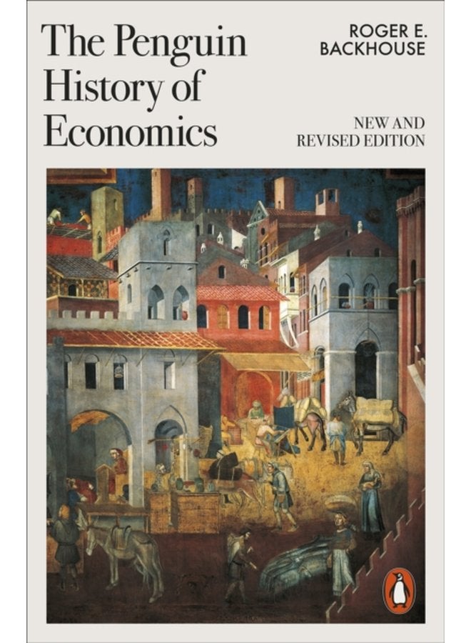 The Penguin History of Economics New and Revised - Paperback