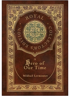 A Hero of Our Time (Royal Collector's Edition) (Annotated) (Case Laminate Hardcover with Jacket)