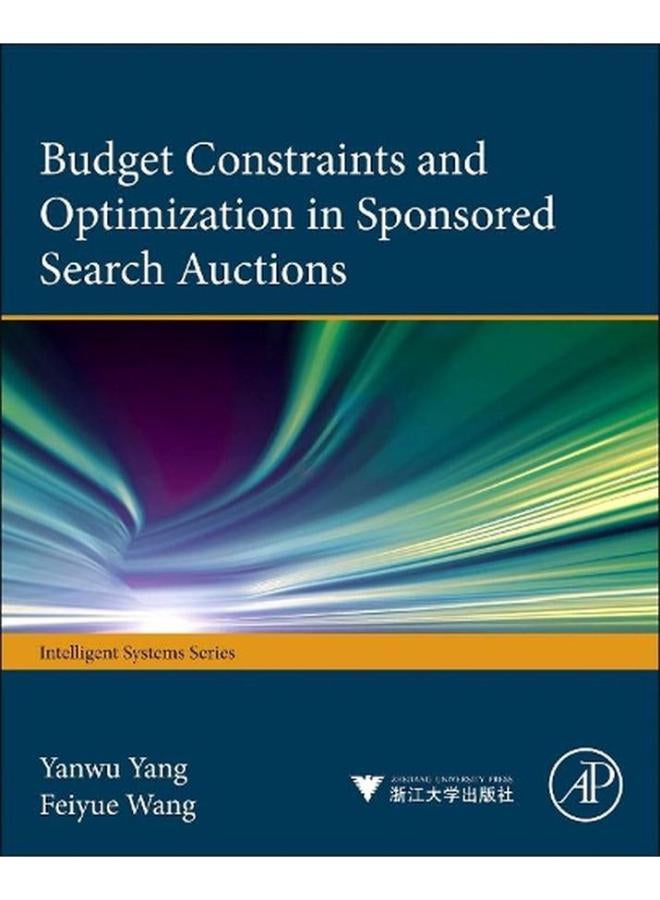 Budget Constraints and Optimization in Sponsored Search Auctions (Intelligent Systems)