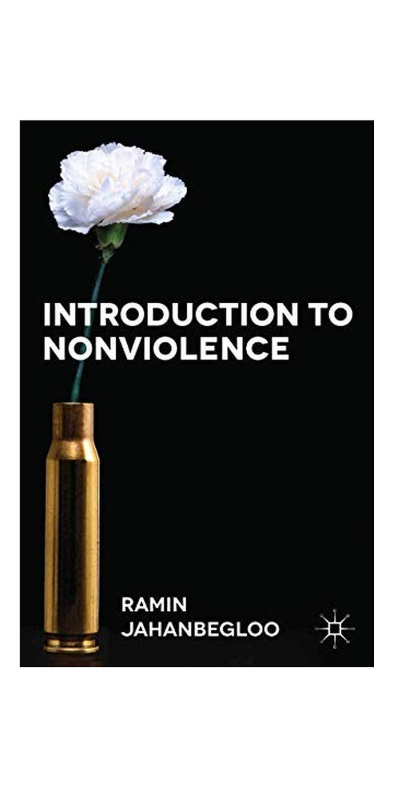 Introduction to Nonviolence | Authored by Ramin Jahanbegloo | Paperback | Published by Red Globe Press