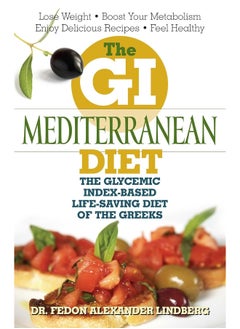 GI Mediterranean Diet: The Glycemic Index-Based Life-Saving Diet of the Greeks
