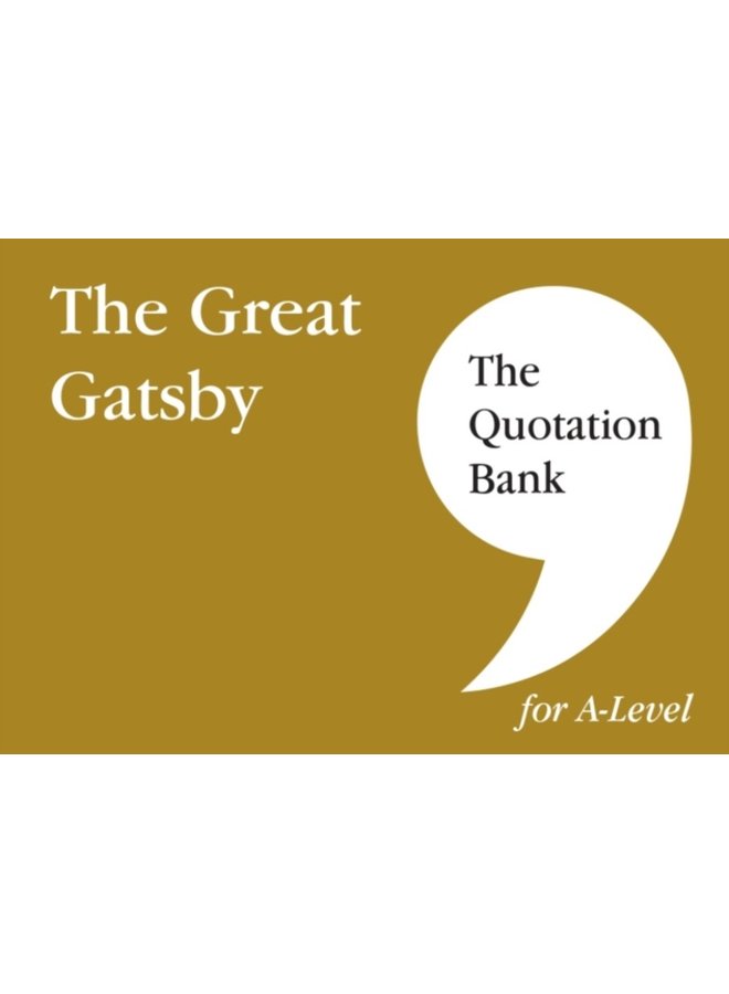 The Quotation Bank The Great Gatsby A Level Revision and Study Guide for English Literature - Paperback