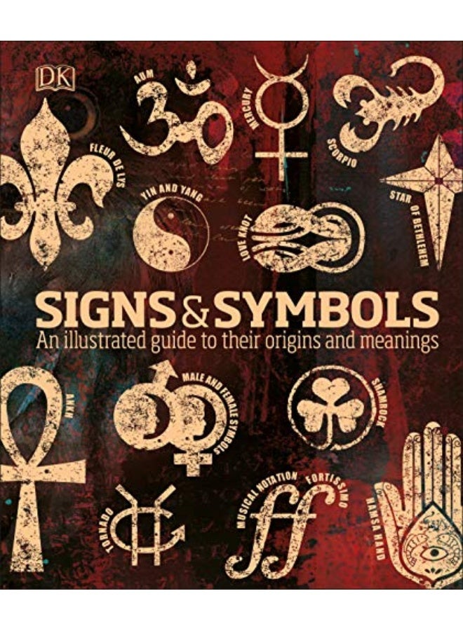 Signs And Symbols An Illustrated Guide To Their Origins And Meanings