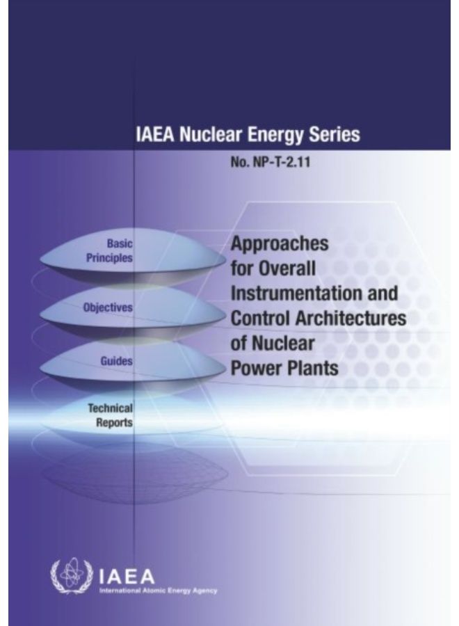 Approaches For Overall Instrumentation And Control Architectures Of Nuclear Power Plants - Paperback