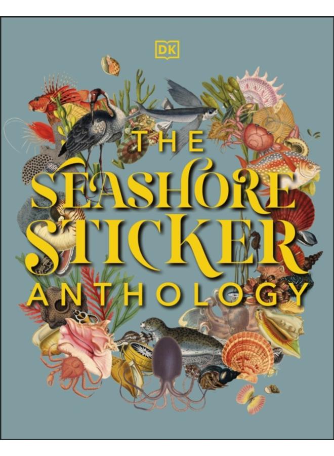 The Seashore Sticker Anthology : With More Than 1,000 Vintage Stickers 