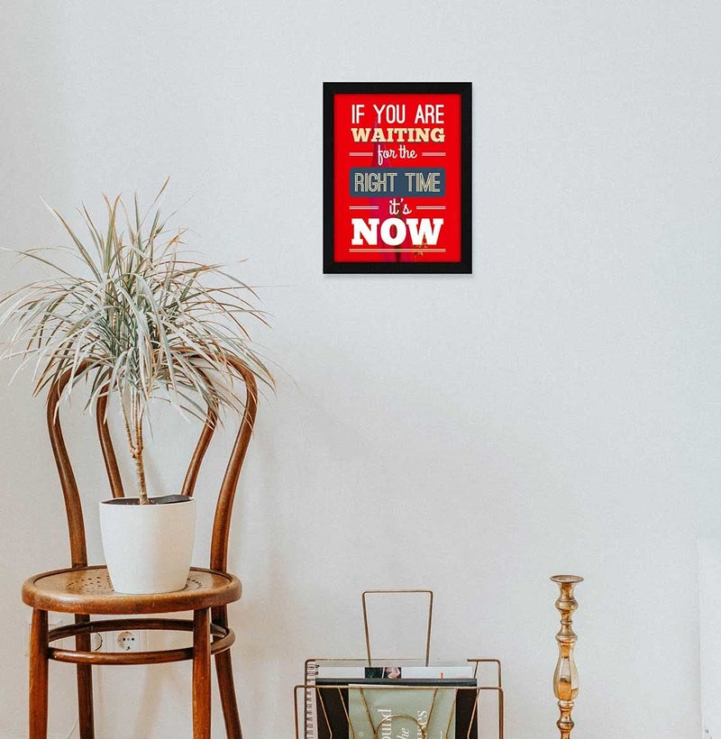 ArtX Paper Motivational Quote If You Are Waiting For The Right Time It's Now Framed Wall Art Painting, Multicolor, Abstract, 10 X 13 Inches, Set of 1 - Image 4