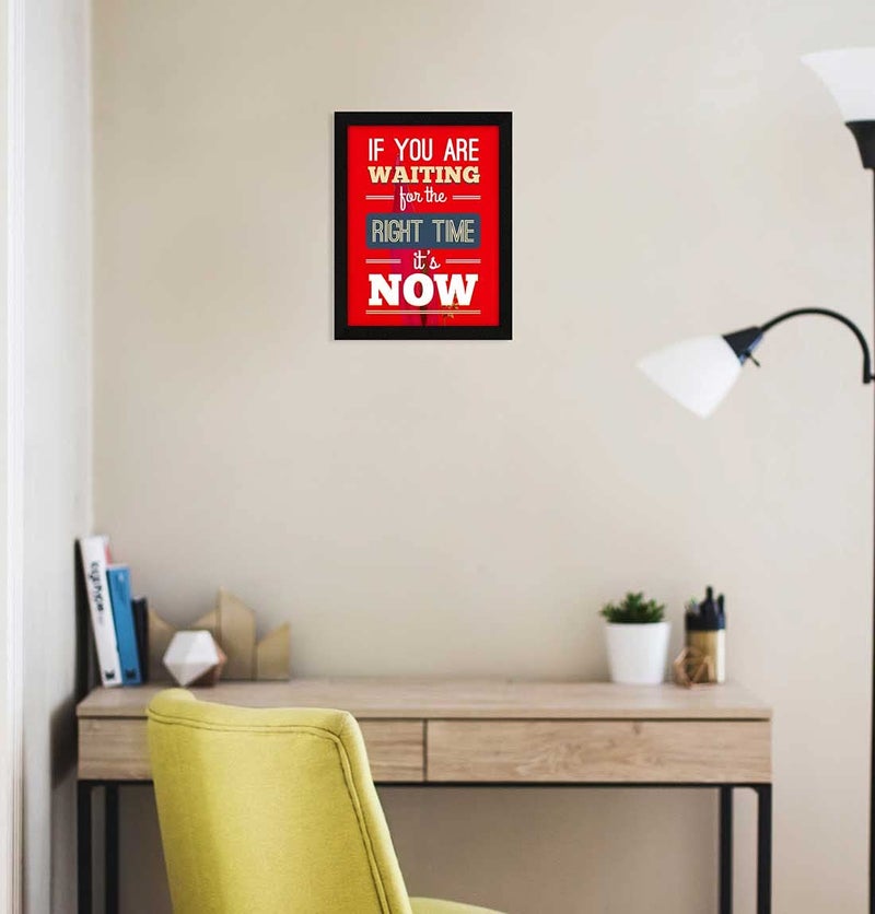 ArtX Paper Motivational Quote If You Are Waiting For The Right Time It's Now Framed Wall Art Painting, Multicolor, Abstract, 10 X 13 Inches, Set of 1 - Image 3