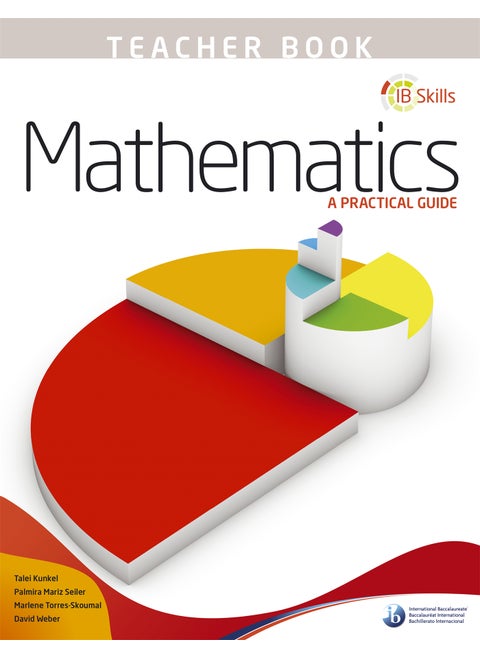 IB Skills: Mathematics - A Practical Guide Teacher's Book