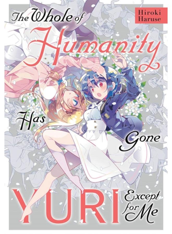 The Whole of Humanity Has Gone Yuri Except for Me 