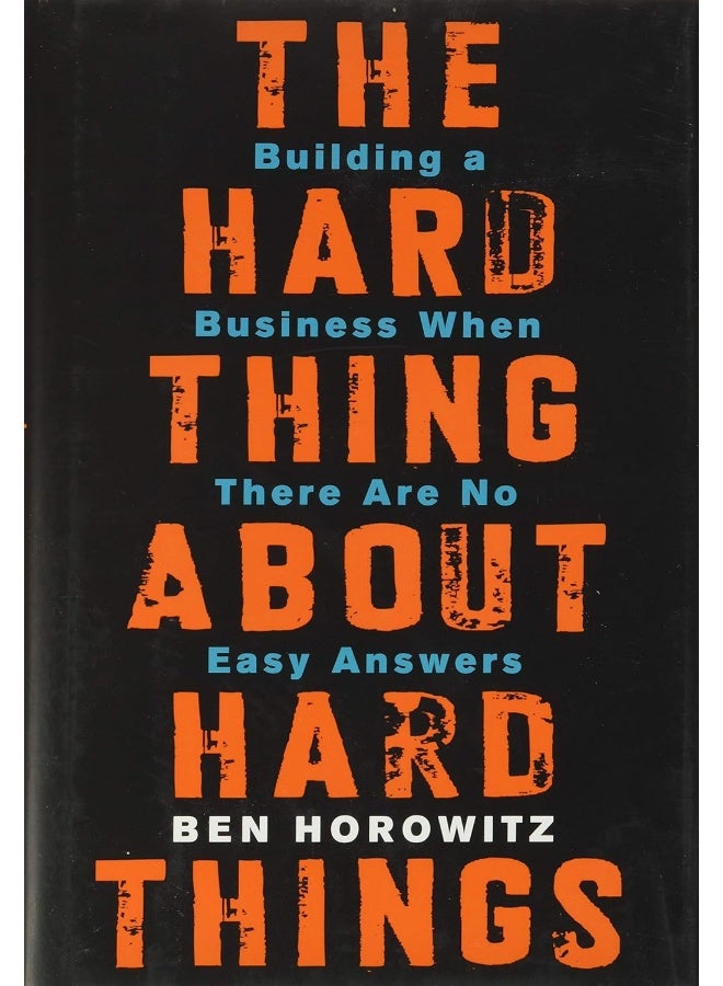 The Hard Thing About Hard Things: Building a Business When There Are No Easy Answers - Image 1