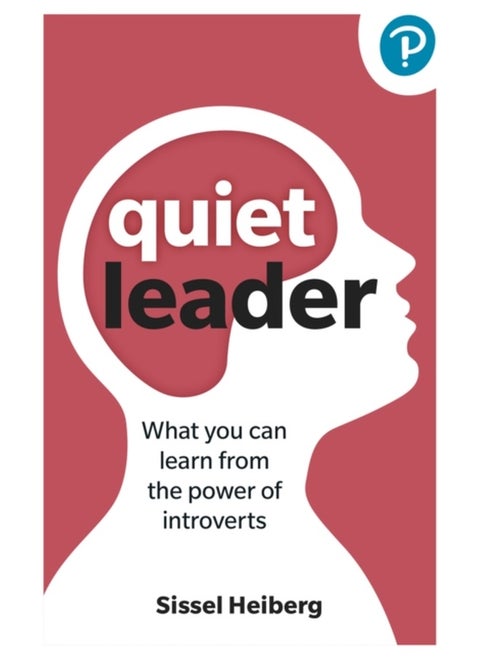 Quiet Leader: What you can learn from the power of introverts