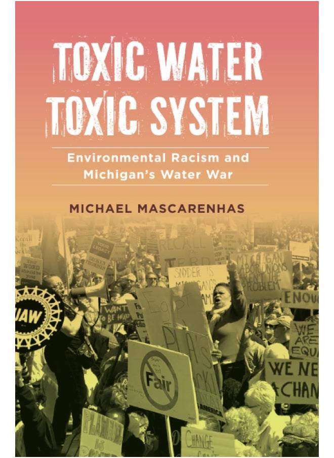 Toxic Water, Toxic System: Environmental Racism and Michigan's Water War  - Image 1