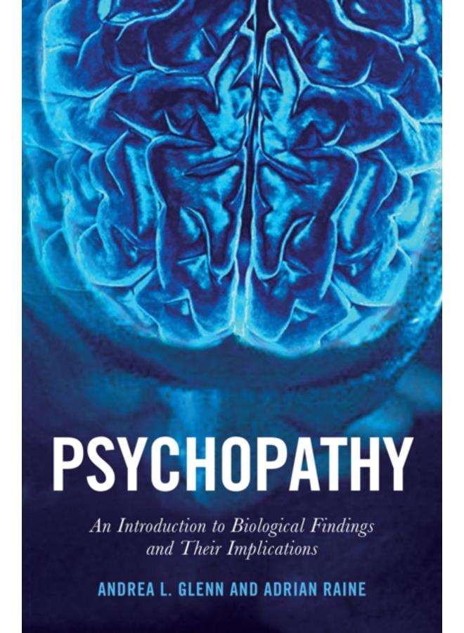 Psychopathy : An Introduction to Biological Findings and Their Implications 