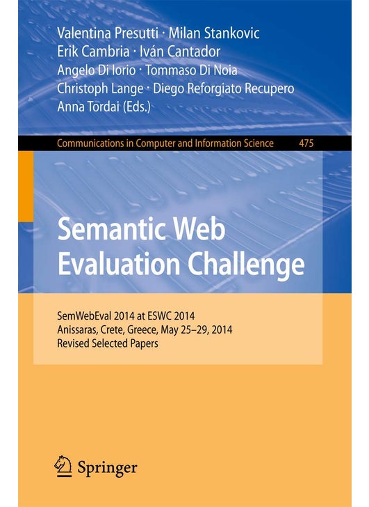 Semantic Web Evaluation Challenge: SemWebEval 2014 at ESWC 2014, Anissaras, Crete, Greece, May 25-29, 2014, Revised Selected Papers