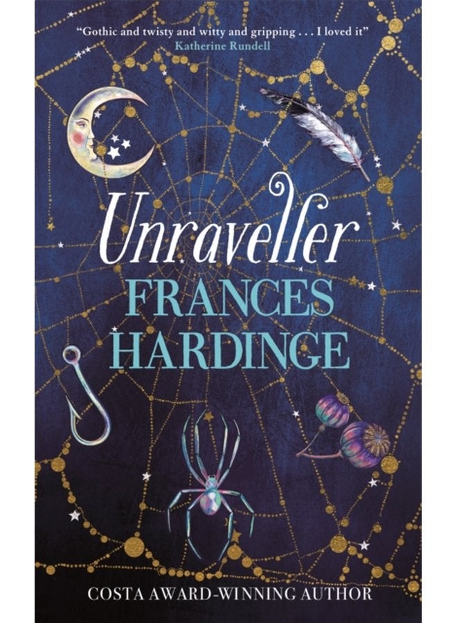Unraveller The must read fantasy from Costa Award winning author Frances Hardinge - Hardback