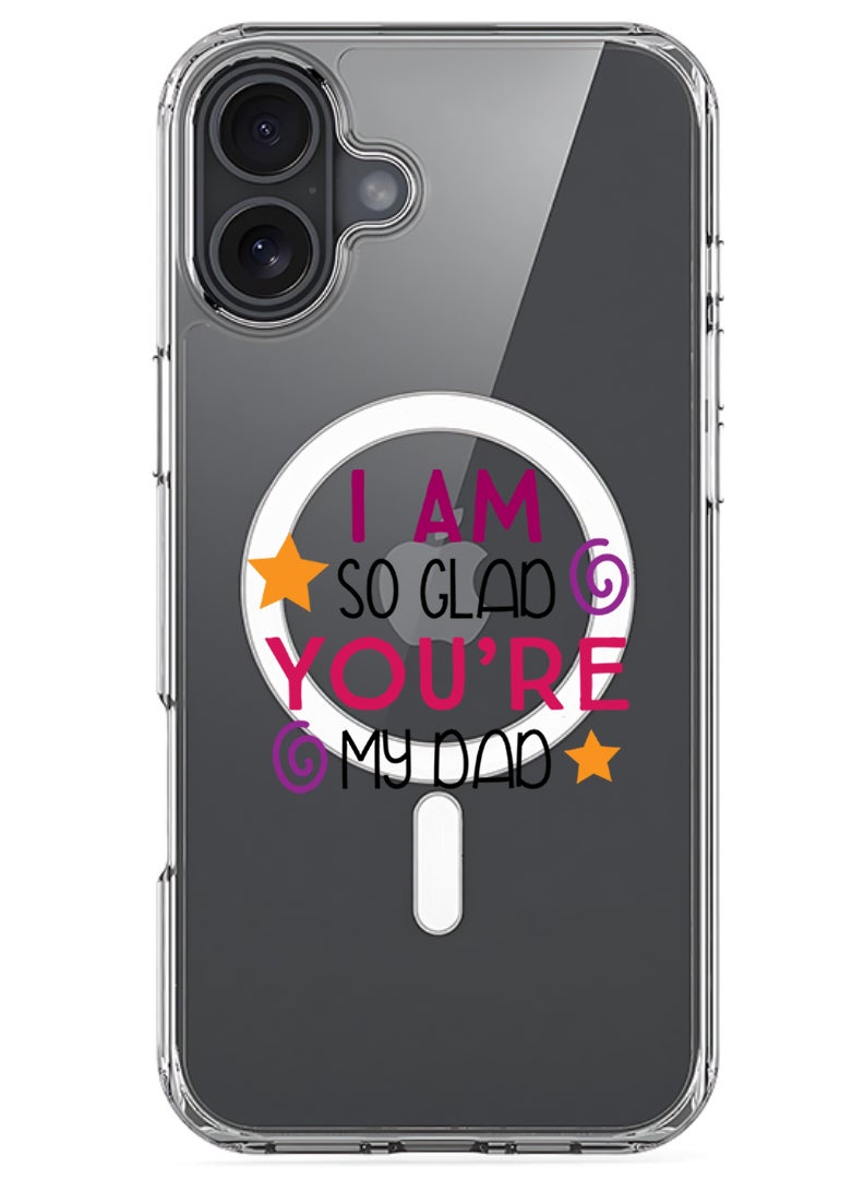 Theodor Magnetic Case for Apple iPhone 17 Compatible with MagSafe Wireless Charging, Shockproof Phone Bumper Cover - I am so glad you are my dad - Image 1