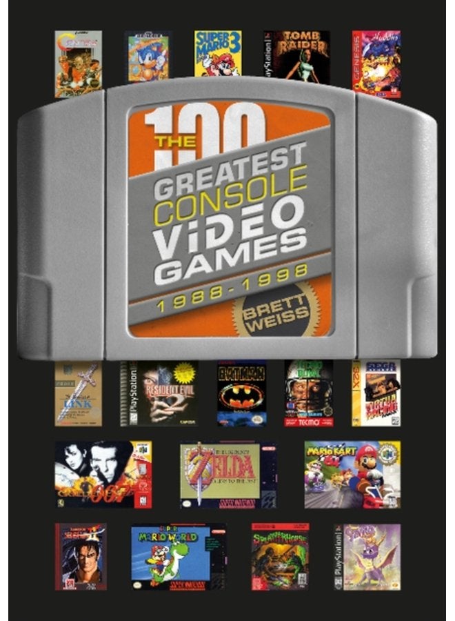 The 100 Greatest Console Video Games 1988 1998 - Hardback