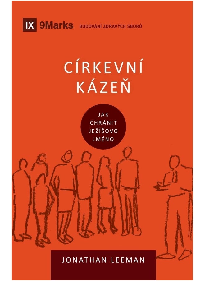 Církevní kázeň (Church Discipline) (Czech): How the Church Protects the Name of Jesus 