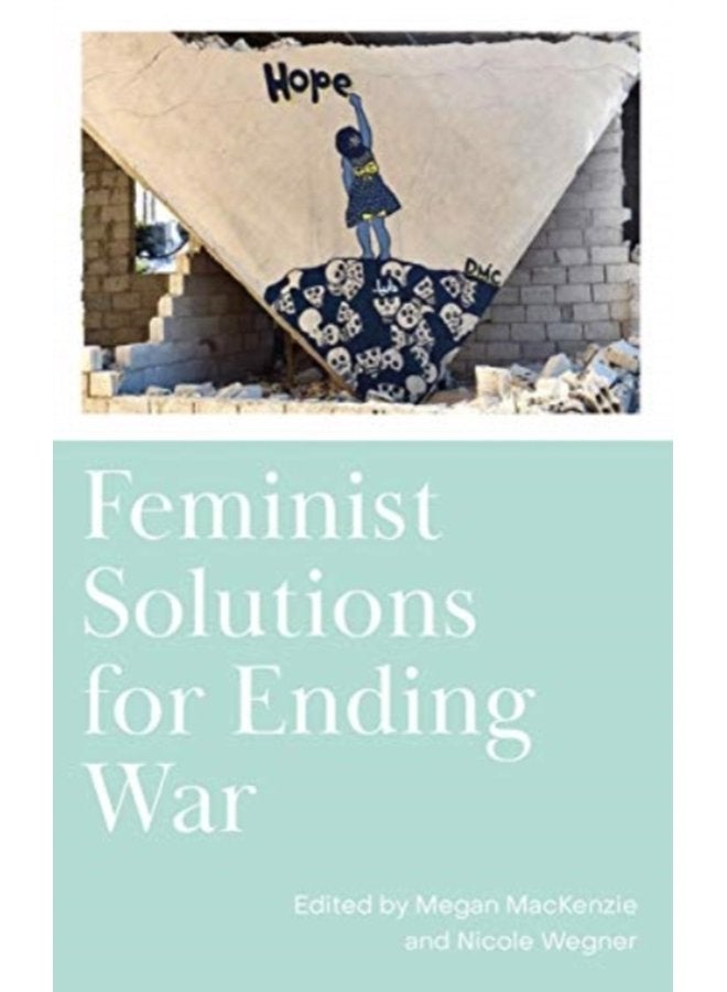 Feminist Solutions for Ending War - Paperback
