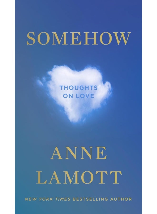 Somehow: Thoughts on Love