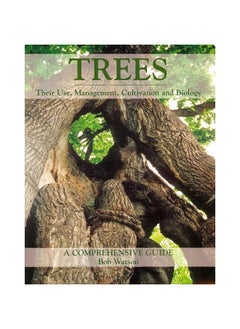 Trees: Their Use, Management, Cultivation and Biology - A Comprehensive Guide  - Image 2