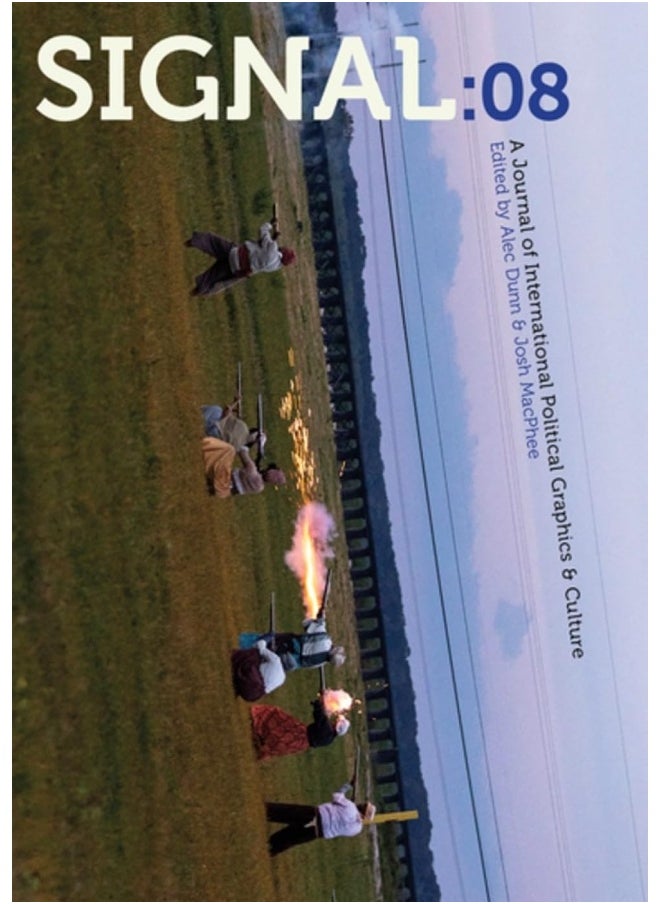 Signal: 08: A Journal of International Political Graphics and 