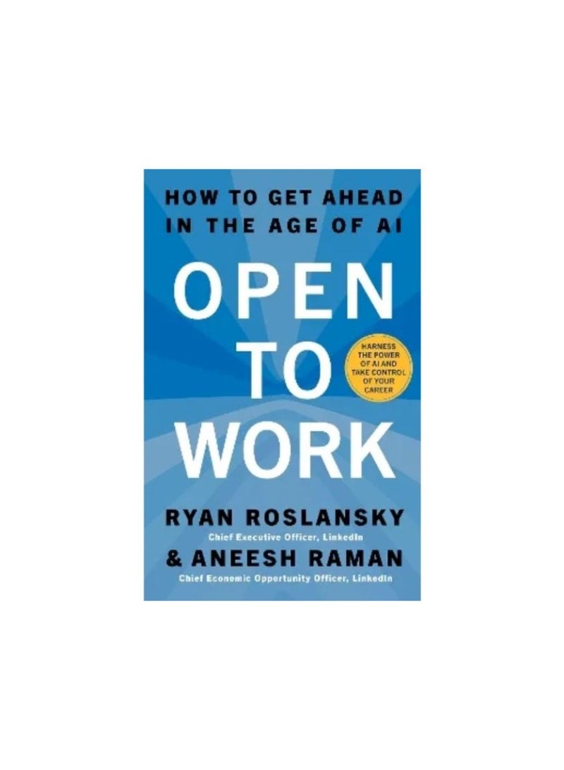 Open to Work : How to Get Ahead in the Age of Ai